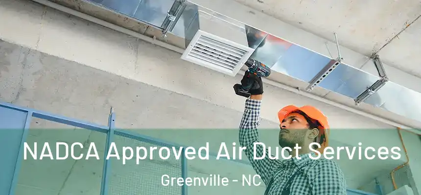  NADCA Approved Air Duct Services Greenville - NC