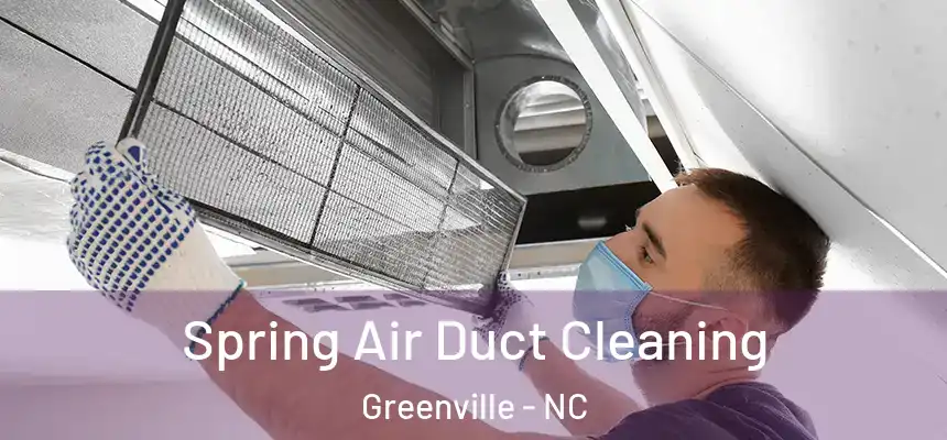  Spring Air Duct Cleaning Greenville - NC